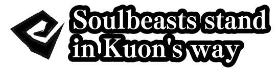 Soulbeasts stand in Kuon's way