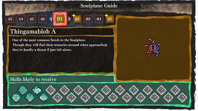 The Soulplane Guide also lists the abilities you are likely to earn when defeated by each enemy.